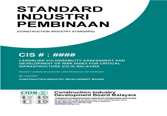 Ulasan Umum Bagi Draft Standard Industri Pembinaan (CIS) : Landslide Vulnerability Assessment and Development of Risk Index For Critical Infrastructure (CI) in Malaysia